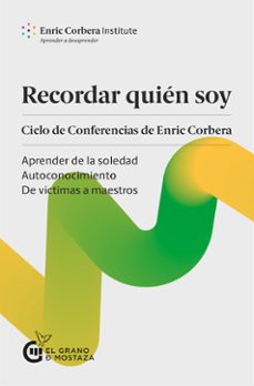 recordar quien soy. ciclo de conferencias de enric corbera-enric corbera-9788412136739