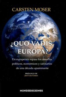 ¿quo vadis, europa?-carsten moser-9788412457339