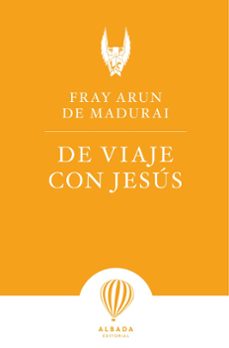 de viaje con jesus-fray arun de madurai-9788412477139
