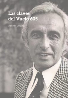 las claves del vuelo 605-javier lodin gonzalez-9788412503739