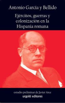 ejercitos, guerras y colonizacion en la hispania romana (ebook)-garcía y bellido antonio-arce martínez javier-9788412693539