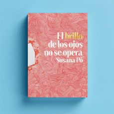 el brillo de los ojos no se opera. (ebook)-susana po-9788412775839