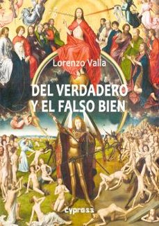 del verdadero y el falso bien-lorenzo valla-9788412903539