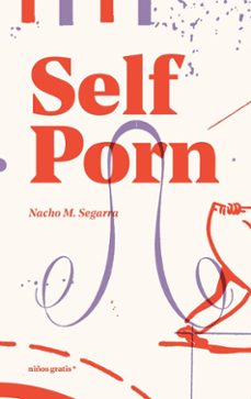 self porn. masculinidades cuir y pornografia online-nacho m. segarra-9788412905939