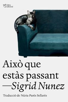 això que estàs passant-sigrid nunez-9788412925739