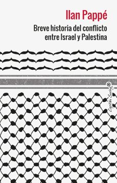 breve historia del conflicto entre israel y palestina-ilan pappe-9788412953039