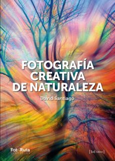 fotografia creativa de naturaleza (ebook)-david santiago-9788412996739
