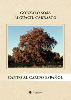 canto al campo español-gonzalo sosa alguacil carrasco-9788413170039
