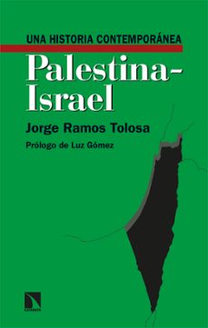 una historia contemporánea palestina-israel-jorge ramos tolosa-9788413528939