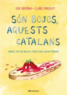 son bojos, aquests catalans-claire smedley-eva santana bigas-9788413561639