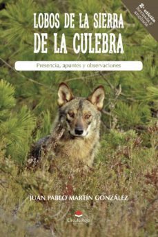 lobos de la sierra de la culebra (2ª ed.)-juan pablo martin gonzalez-9788413636139