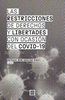 restricciones de derechos y libertades con ocasion del covid19-antonio jose sanchez saez-9788413694139