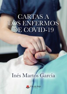 cartas a los enfermos de covid-19-ines martos garcia-9788413743639