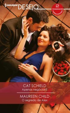 apenas negocios? - o segredo de alex (ebook)-cat schield-maureen child-9788413752839