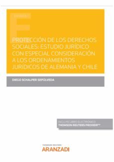 proteccion de los derechos sociales: estudio juridico con especial consideracion a los ordenamientos juridicos de alemania y chile-diego schalper sepulveda-9788413910239