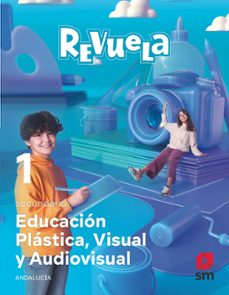 educacion plastica, visual y audiovisual 1º eso. serie revuela (andalucía)-9788413928739