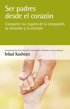 ser padres desde el corazon-inbal kashtan-9788415053439