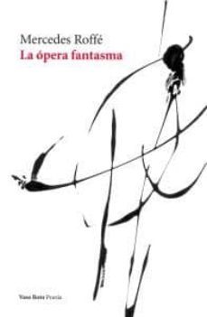 la opera fantasma-mercedes roffe-9788415168539