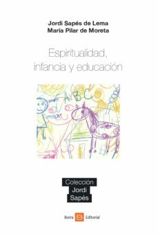 espiritualidad, infancia y educacion (ebook)-jordi sapes de lema-maria pilar de moreta-9788415218739