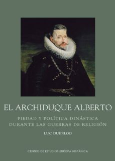 el archiduque alberto-luc duerloo-9788415245339