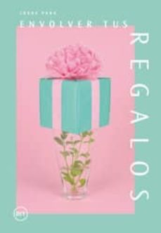 ideas para envolver tus regalos-9788415308539