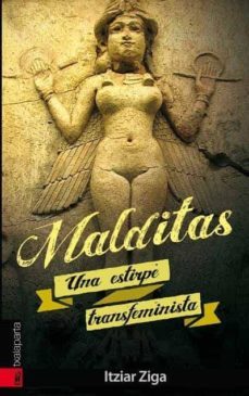 malditas-una estirpe transfeminista-itziar ziga-9788415313939