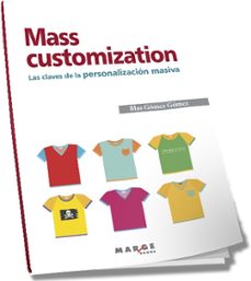 mass customization-blas gomez-9788415340539