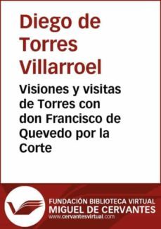 visiones y visitas de torres con don francisco de quevedo por la corte (ebook)-9788415348139