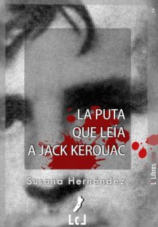 la puta que leia a jack kerouac (ebook)-susana hernandez-9788415414339