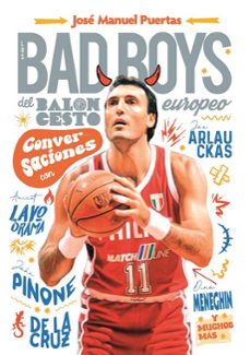 los bad boys del baloncesto europeo-jose manuel puertas-9788415448839