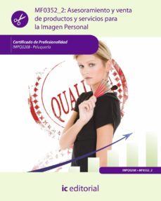 mf0352 2 asesoramiento y venta de productos y servicios para la i magen personal-9788415569039