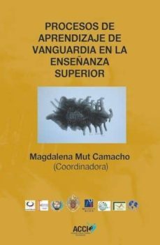 procesos de aprendizaje de vanguardia en la enseñanza superior-magdalena mut camacho-9788415705239