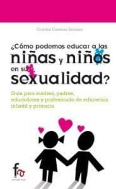 ¿como podemos educar a los niñas y niños en su sexualidad?-9788415708339