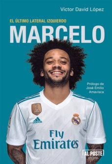 marcelo, el ultimo lateral izquierdo-victor david lopez-9788415726739