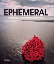 ephemeral: exhibitions, advertising, events, shows (ed. bilingue español-ingles)-9788415829539