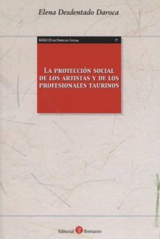 la proteccion social de los artistas y de los profesionales tauri nos-elena desdentado daroca-9788415923039