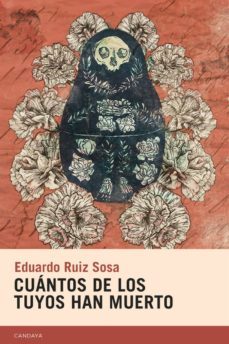 cuantos de los tuyos han muerto-eduardo ruiz sosa-9788415934639