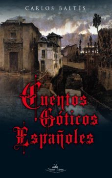 cuentos goticos españoles-carlos baltes-9788415965039