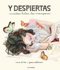 y despiertas: mientras hilan las mariposas-nina da lua-9788416033539