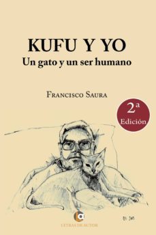 kufu y yo. un gato y un ser humano. 2ª edicion (ebook)-francisco saura-9788416181339