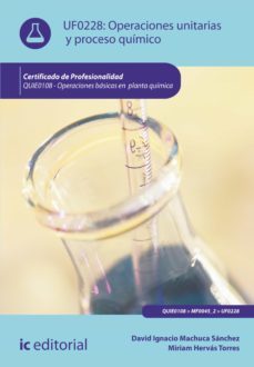 operaciones unitarias y proceso quimico. quie0108 (ebook)-david ignacio machuca sanchez-miriam hervas torres-9788416207039