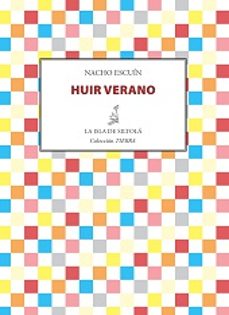 huir el verano-nacho escuin-9788416210039