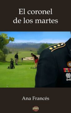 el coronel de los martes (ebook)-anna frances-9788416214839