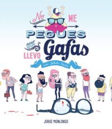 no me pegues que llevo gafas-9788416251339
