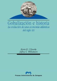 globalizacion e historia. la evolucion de una economia atlantica del siglo xix (ebook)-jeffrey g. williamson-9788416272839