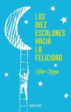 los diez escalones hacia la felicidad-tony kamo-9788416344239