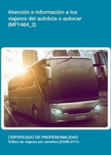 atencion e informacion a los viajeros del autobus o autocar (mf14 64_2)-9788416360239