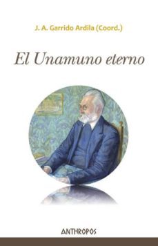 el unamuno eterno-j.a. garrido ardila-9788416421039