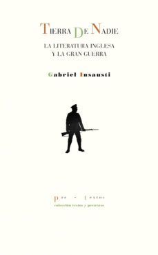 tierra de nadie: la literatura inglesa y la gran guerra-9788416453139