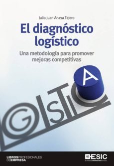 el diagnostico logistico. una metodologia para promover mejoras competitivas (ebook)-9788416462339